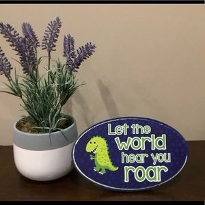 LET THE WORLD HEAR YOU ROAR Dinosaur Sign 🦖